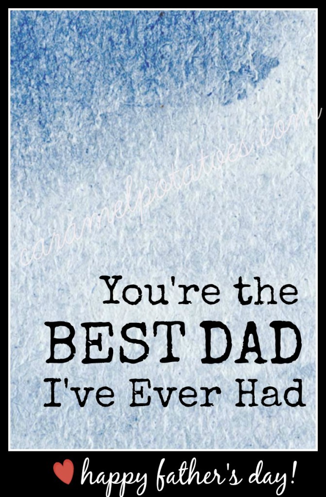 You're The Best Dad I've Ever Had