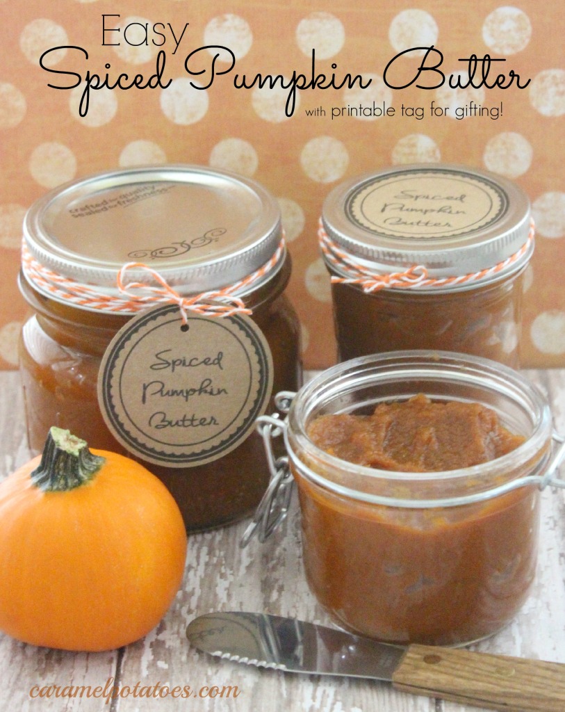 Easy Spiced Pumpkin Butter with Printable Tag for gifting!