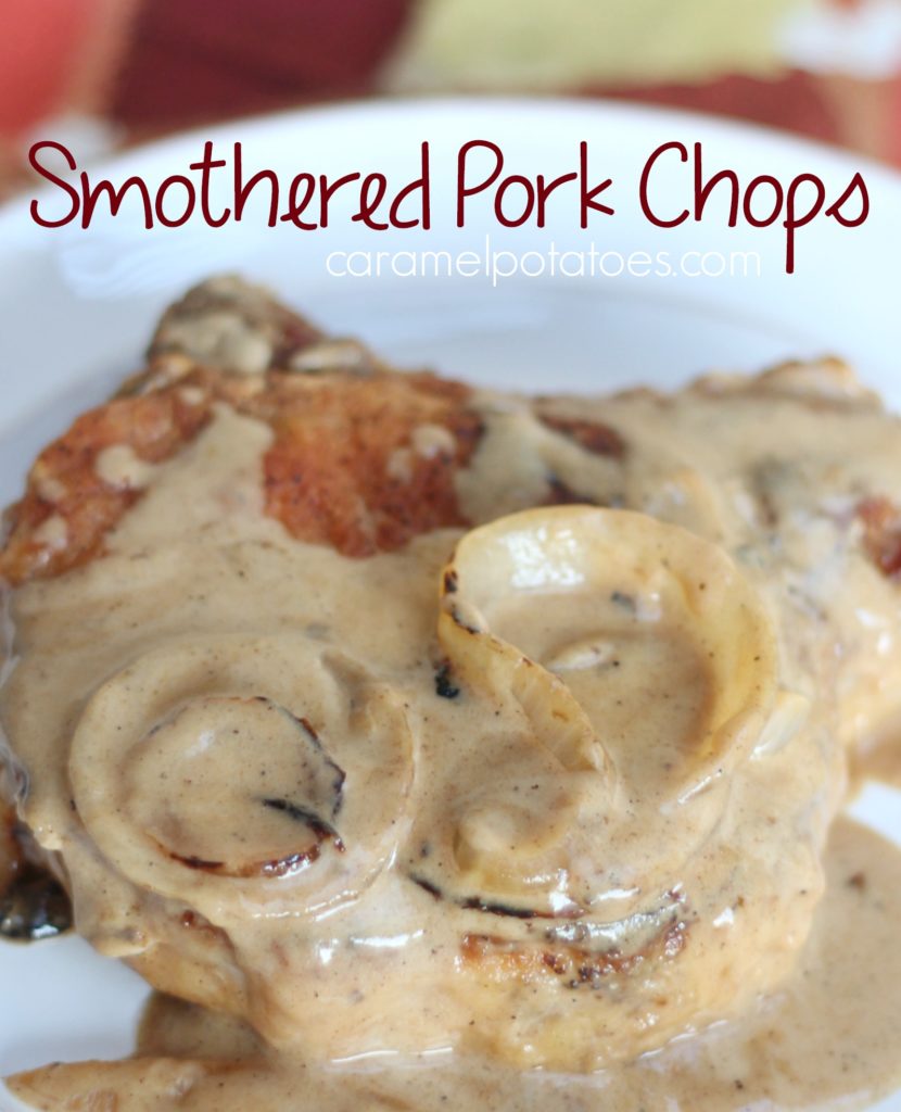 Caramel Potatoes » Smothered Pork Chops